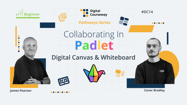 Digital Courseway #DC14 - Collaborating In Padlet: Digital Canvas & Whiteboard course artwork.