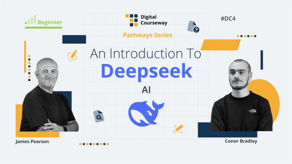 Digital Courseway #DC4 - An Introduction To Deepseek AI course artwork.