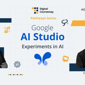 Digital_Courseway_Pathway_DC8 Digital Courseway #DC8 - Google AI Studio: Experiments in AI course artwork.